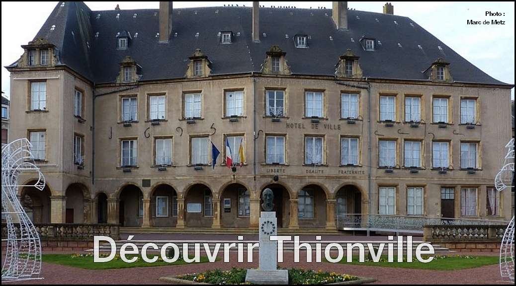 Découvrir Thionville : Son centre ville, les bords de la Moselle et ses monuments