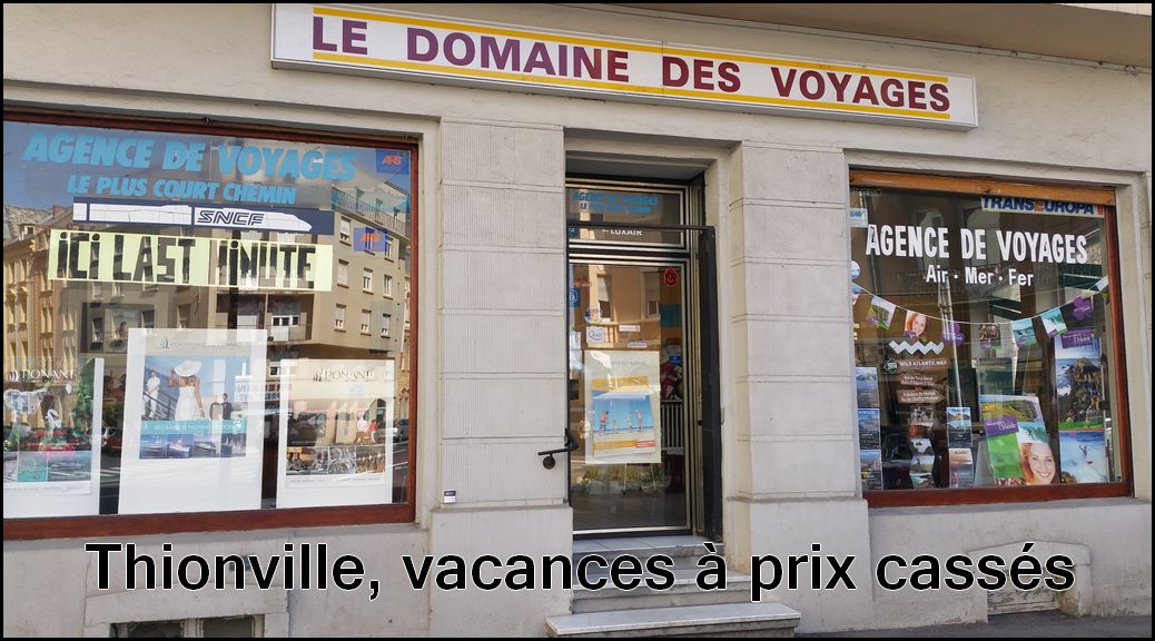 Le domaine des voyages à Thionville, des vacances à prix cassés