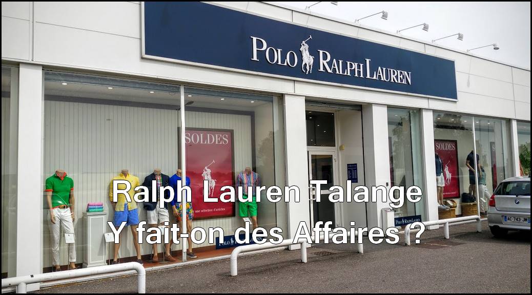 Soldes, promotions, affaire au magasin Polo Ralph Lauren de Talange