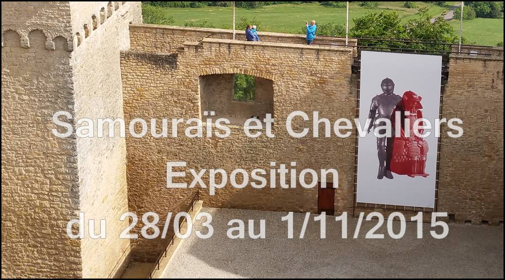 Exposition Samouraïs et Chevaliers au château de Malbrouck