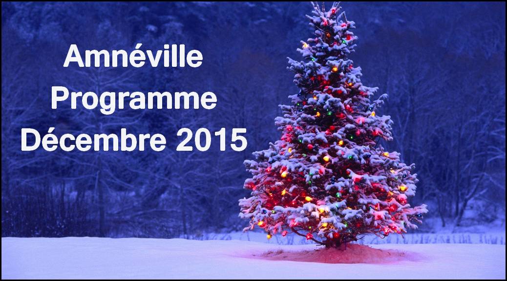 Programme des Animations à Amnéville en Décembre 2015