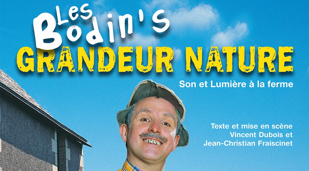 Spectacle les Bodin's grandeur nature au Galaxie à Amnéville